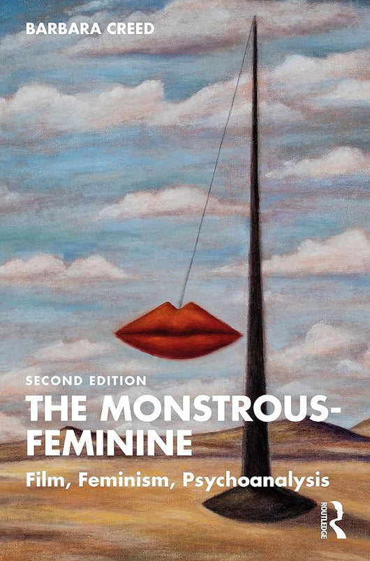 The Monstrous Feminine: Film, Feminism, Psychoanalysis