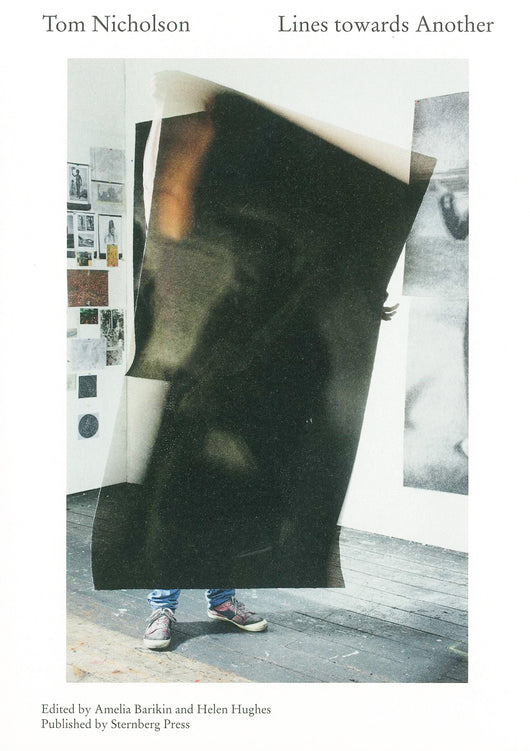 Tom Nicholson: Lines toward Another