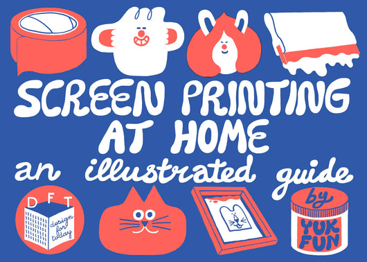 Screen Printing at Home: An Illustrated Guide
