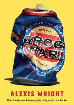 Grog War - Alexis Wright