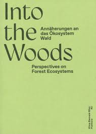 Into the Woods: Perspectives on Forest Ecosystems