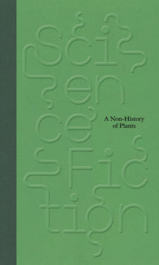 Science/Fiction: A Non-History of Plants