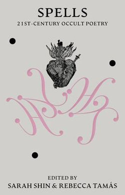 Spells 21st Century Occult Poetry
