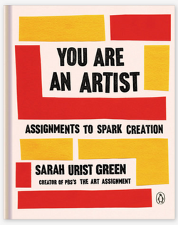 You Are an Artist - Assignments to Spark Creation