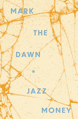 Mark the Dawn - Jazz Money