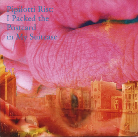 Pipilotti Rist: I Packed the Postcard in My Suitcase catalogue