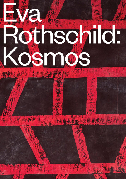 Eva Rothschild: Kosmos